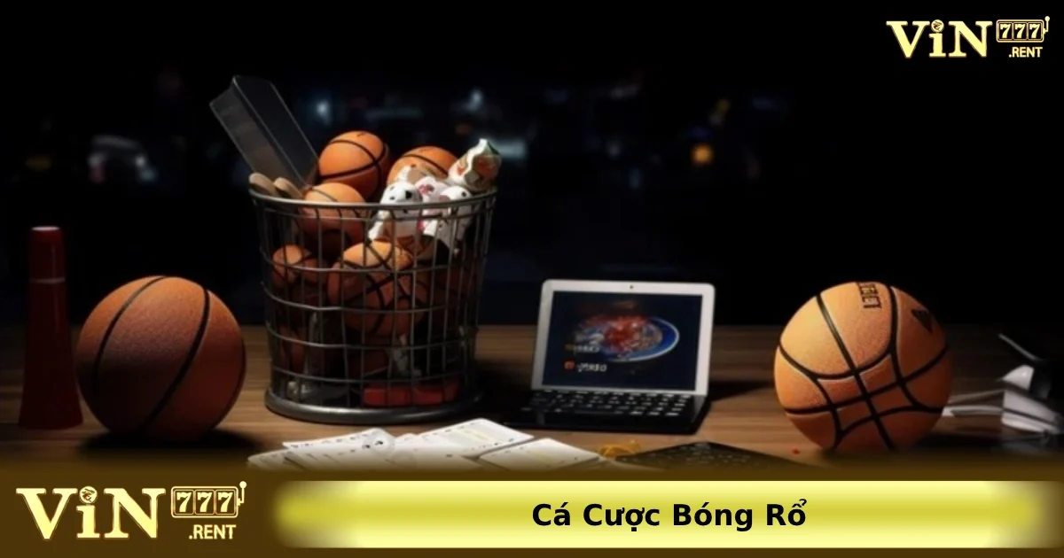 Hướng dẫn chi tiết cách tham gia cá cược bóng rổ an toàn và hiệu quả