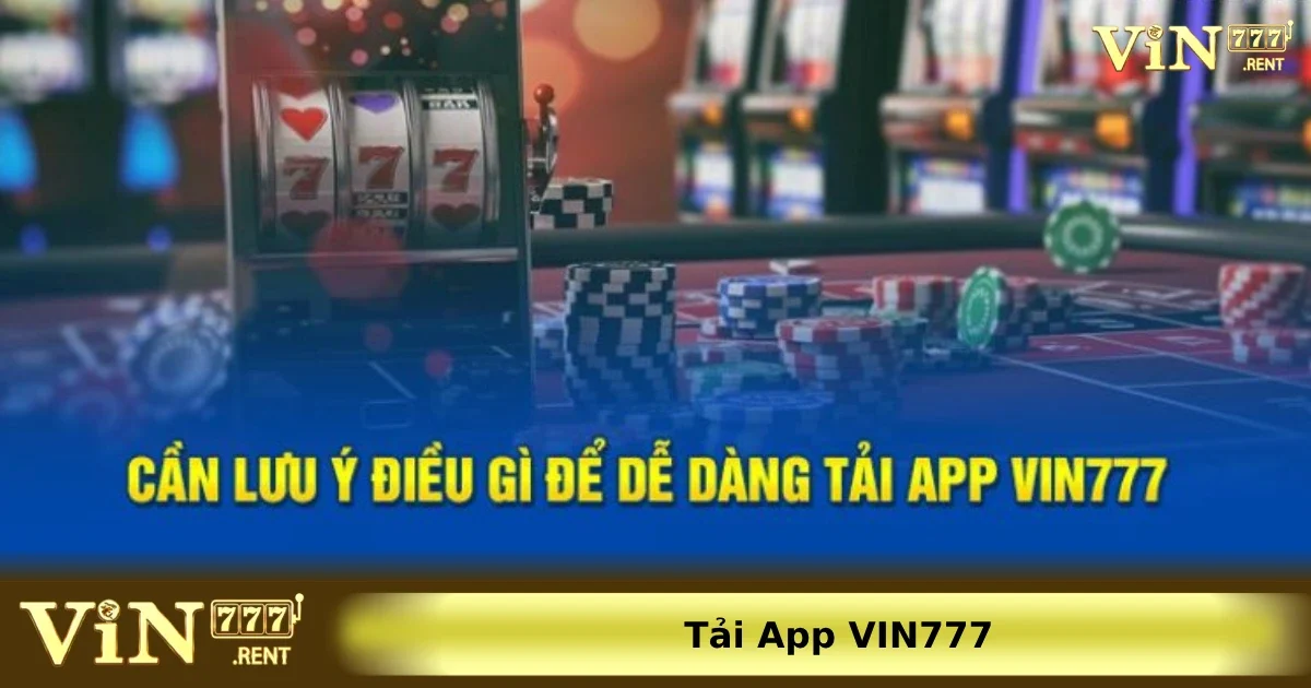 Hướng dẫn tải app Vin777 cho Android và iOS