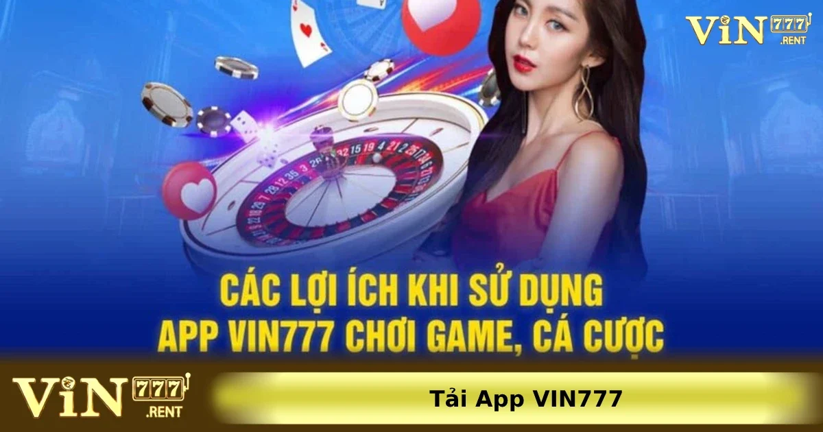 Những lựa chọn tốt nhất khi Tải app Vin777