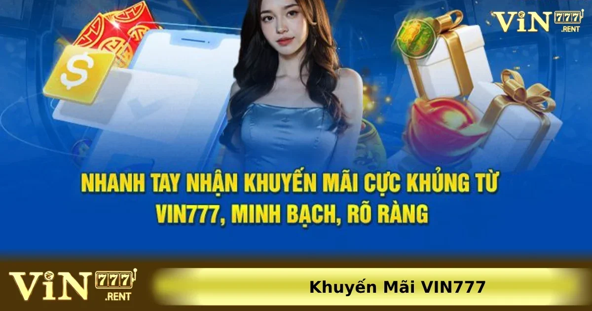Vin777 luôn cập nhật những ưu đãi hấp dẫn để giữ chân khách hàng và khuyến khích họ cược nhiều hơn.